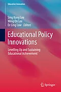 E-Book (pdf) Educational Policy Innovations von Sing Kong Lee, Wing On Lee, Ee Ling Low