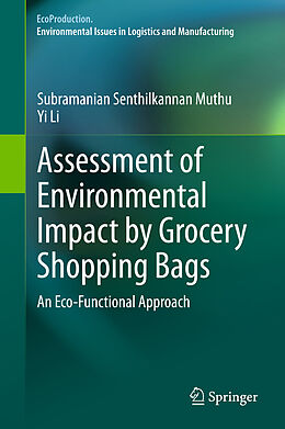 eBook (pdf) Assessment of Environmental Impact by Grocery Shopping Bags de Subramanian Senthilkannan Muthu, Yi Li