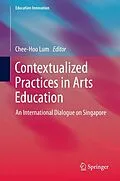 E-Book (pdf) Contextualized Practices in Arts Education von Chee-Hoo Lum