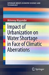 Kartonierter Einband Impact of Urbanization on Water Shortage in Face of Climatic Aberrations von Mrinmoy Majumder