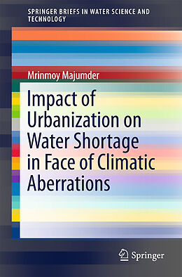 eBook (pdf) Impact of Urbanization on Water Shortage in Face of Climatic Aberrations de Mrinmoy Majumder