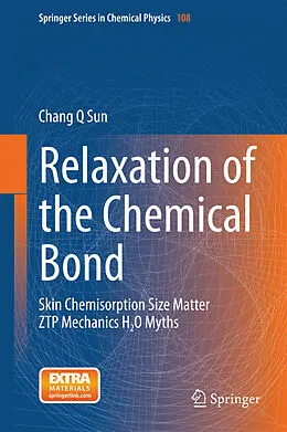 E-Book (pdf) Relaxation of the Chemical Bond von Chang Q Sun