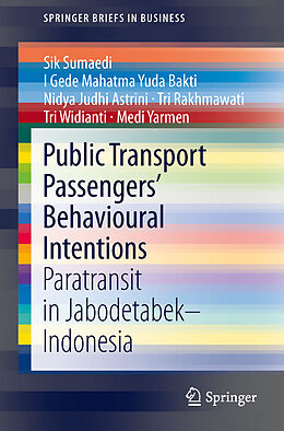 Couverture cartonnée Public Transport Passengers  Behavioural Intentions de Sik Sumaedi, I Gede Mahatma Yuda Bakti, Medi Yarmen