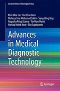 E-Book (pdf) Advances in Medical Diagnostic Technology von Khin Wee Lai, Yan Chai Hum, Maheza Irna Mohamad Salim