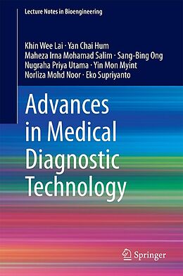 E-Book (pdf) Advances in Medical Diagnostic Technology von Khin Wee Lai, Yan Chai Hum, Maheza Irna Mohamad Salim