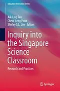 E-Book (pdf) Inquiry into the Singapore Science Classroom von Aik-Ling Tan, Chew-Leng Poon, Shirley Lim
