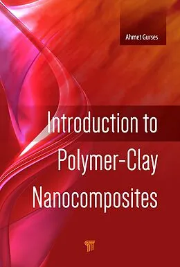 E-Book (pdf) Introduction to Polymer-Clay Nanocomposites von Ahmet Gurses