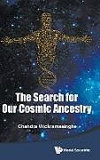 The Search for Our Cosmic Ancestry