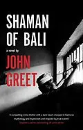 E-Book (epub) Shaman of Bali von John Greet
