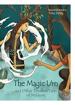 E-Book (epub) Magic Urn and Other Timeless Tales of Malaysia von Tutu Dutta