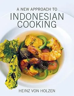 E-Book (epub) New Approach to Indonesian Cooking von Heinz Von Holzen