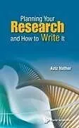 Fester Einband PLANNING YOUR RESEARCH AND HOW TO WRITE IT von Nather Aziz