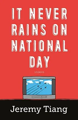E-Book (epub) It Never Rains on National Day von Jeremy Tiang