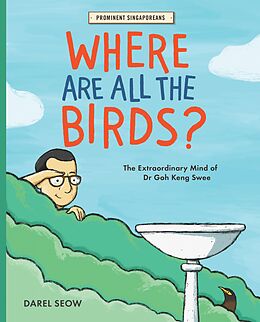 E-Book (epub) Where Are All the Birds?: The Extraordinary Mind of Dr Goh Keng Swee von Darel Seow