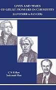 Fester Einband Lives and Times of Great Pioneers in Chemistry von C N R Rao, Indumati Rao