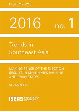 E-Book (pdf) Making Sense of the Election Results in Myanmar's Rakhine and Shan States von Su-Ann Oh