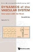 Fester Einband Dynamics of the Vascular System von John K-J Li