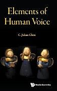 Fester Einband ELEMENTS OF HUMAN VOICE von C Julian Chen