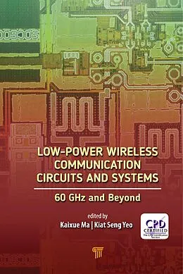 PDF Low-Power Wireless Communication Circuits and Systems von Kiat Seng Yeo, Kaixue Ma