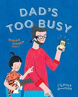 E-Book (epub) Dad's Too Busy: Emma and Ginger (Book 1) von Lily Kong