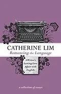 E-Book (epub) Romancing the Language von Catherine Lim