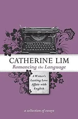 E-Book (epub) Romancing the Language von Catherine Lim