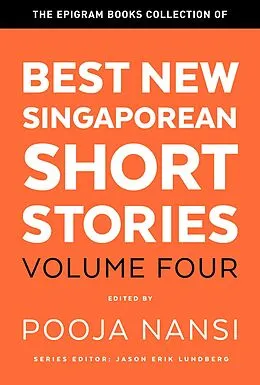 E-Book (epub) The Epigram Books Collection of Best New Singaporean Short Stories (Volume Four) von Pooja Nansi