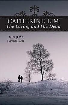 E-Book (epub) Loving and The Dead von Catherine Lim