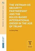 E-Book (pdf) The Vietnam-US Security Partnership and the Rules-Based International Order in the Age of Trump von Hiep Le Hong