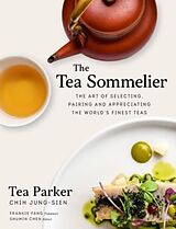 Livre Relié The Tea Sommelier: The Art of Selecting, Pairing and Appreciating the World's Finest Teas de Jung-Sien Chih