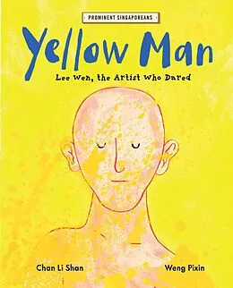 E-Book (epub) Yellow Man: Lee Wen, the Artist Who Dared (Prominent Singaporeans, #8) von Chan Li Shan