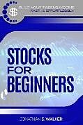 Couverture cartonnée Stock Market Investing For Beginners de Jonathan S. Walker