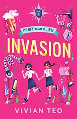 eBook (epub) Invasion - Book 4 (My BFF Is an Alien, #4) de Vivian Teo