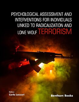 eBook (epub) Psychological Assessment and Interventions for Individuals Linked to Radicalization and Lone Wolf Terrorism de 