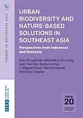 E-Book (pdf) Urban Biodiversity and Nature-Based Solutions in Southeast Asia : Perspectives from Indonesia and Malaysia von Michelle Li Ern Ang, Saut Sagala, Juin Yan Ooi