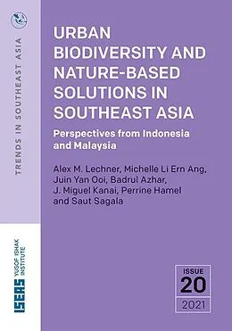 E-Book (pdf) Urban Biodiversity and Nature-Based Solutions in Southeast Asia : Perspectives from Indonesia and Malaysia von Michelle Li Ern Ang, Saut Sagala, Juin Yan Ooi