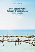PDF Port Security and Preman Organizations in Indonesia von Senia Febrica