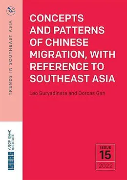E-Book (pdf) Concepts and Patterns of Chinese Migration, with Reference to Southeast Asia von Leo Suryadinata, Dorcas Gan