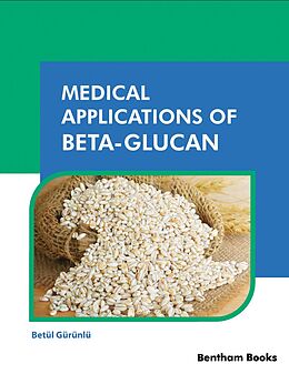 E-Book (epub) Medical Applications of Beta-Glucan von Betül Gürünlü