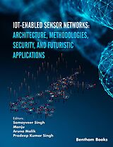 eBook (epub) IoT-enabled Sensor Networks: Architecture, Methodologies, Security, and Futuristic Applications de 