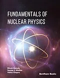 E-Book (epub) Fundamentals of Nuclear Physics von Ritesh Kohale, Sanjay J. Dhoble, Vibha Chopra