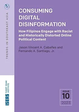 E-Book (pdf) Consuming Digital Disinformation von Jason Vincent A. Cabanes, Fernando A Santiago Jr.