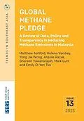 E-Book (pdf) Global Methane Pledge : A Review of Data, Policy and Transparency in Reducing Methane Emissions in Malaysia von Matthew Ashfold, Shareen Yawanarajah, Yong Jie Wong