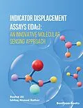 E-Book (epub) Indicator Displacement Assays (IDAs): An Innovative Molecular Sensing Approach von Ishfaq Ahmad Rather, Rashid Ali