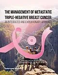 E-Book (epub) The Management of Metastatic Triple-Negative Breast Cancer: An Integrated and Expeditionary Approach von Katarzyna Rygiel