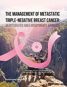 E-Book (epub) The Management of Metastatic Triple-Negative Breast Cancer: An Integrated and Expeditionary Approach von Katarzyna Rygiel