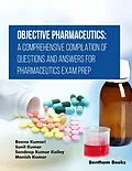 E-Book (epub) Objective Pharmaceutics: A Comprehensive Compilation of Questions and Answers for Pharmaceutics Exam Prep von Beena Kumari, Sunil Kumar, Sandeep Kumar Kailey