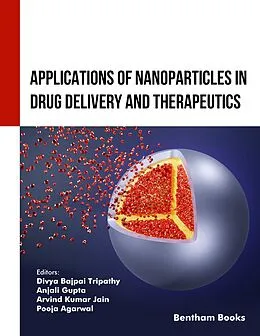 E-Book (epub) Applications of Nanoparticles in Drug Delivery and Therapeutics von Arvind Kumar Jain