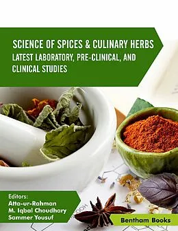 PDF Science of Spices & Culinary Herbs: Latest Laboratory, Pre-clinical, and Clinical Studies: Volume 6 von Atta Ur Rahman, M. Iqbal Choudhary, Sammer Yousuf