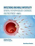 E-Book (epub) Infections and Male Infertility: General Pathophysiology, Diagnosis, and Treatment von Sulagna Dutta, Pallav Sengupta